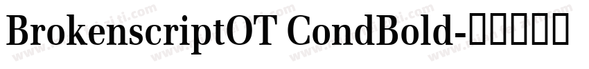 BrokenscriptOT CondBold字体转换